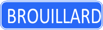 Panneau additionnel signalant une section où le brouillard est souvent présent