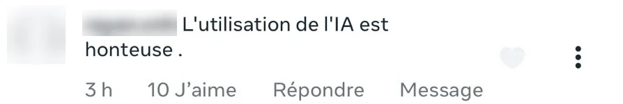 Commentaire : « L’utilisation de l’IA est honteuse. », 10 J’aime